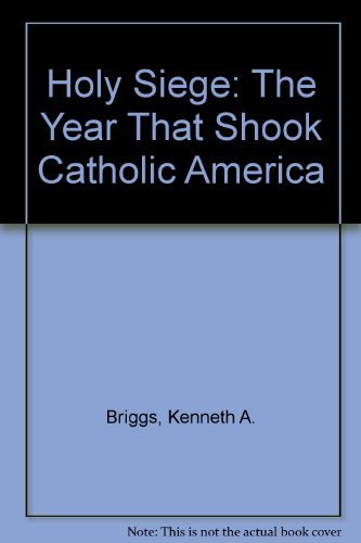 cover image Holy Siege: The Year That Shook Catholic America