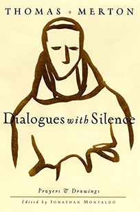 DIALOGUES WITH SILENCE: Prayers and Drawings