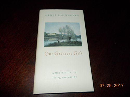 cover image Our Greatest Gift: A Meditation on Dying and Caring