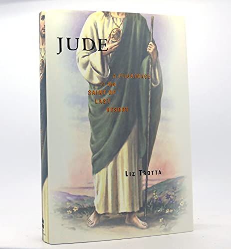 cover image Jude: A Pilgrimage to the Saint of Last Resort