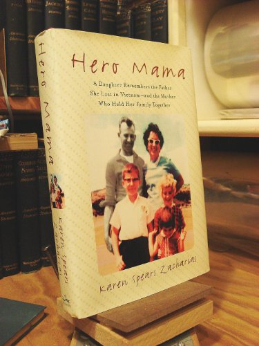 cover image HERO MAMA: A Daughter Remembers the Father She Lost in Vietnam—And the Mother Who Held Her Family Together