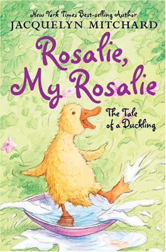 cover image Rosalie, My Rosalie: The Tale of a Duckling