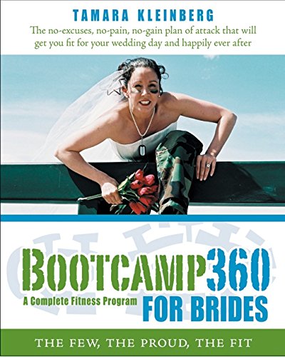 cover image Bootcamp360 for Brides: A Complete Fitness Program: The Few, the Proud, the Fit