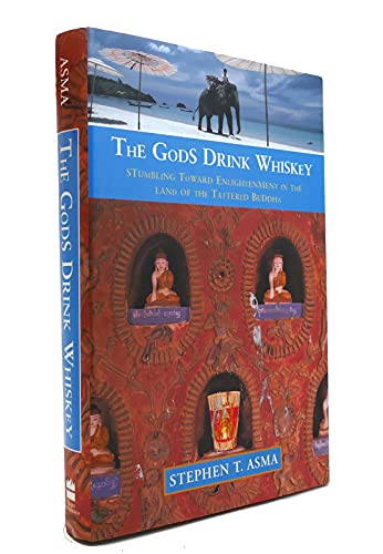 cover image The Gods Drink Whiskey: Stumbling Toward Enlightenment in the Land of the Tattered Buddha