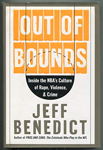cover image OUT OF BOUNDS: Inside the NBA's Culture of Rape, Violence, and Crime