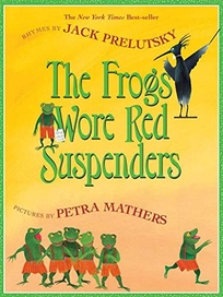 THE FROG WORE RED SUSPENDERS