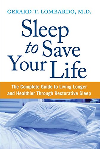 cover image Sleep to Save Your Life: The Complete Guide to Living Longer and Healthier Through Restorative Sleep