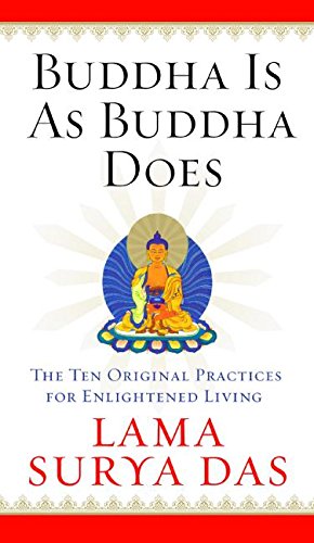 cover image Buddha Is as Buddha Does: The Ten Original Practices for Enlightened Living