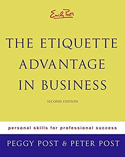cover image Emily Post's the Etiquette Advantage in Business: Personal Skills for Professional Success