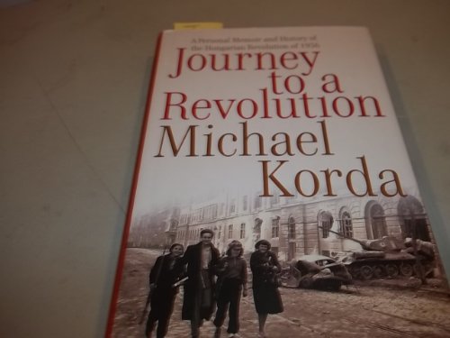 cover image Journey to a Revolution: A Personal Memoir and History of the Hungarian Revolution of 1956