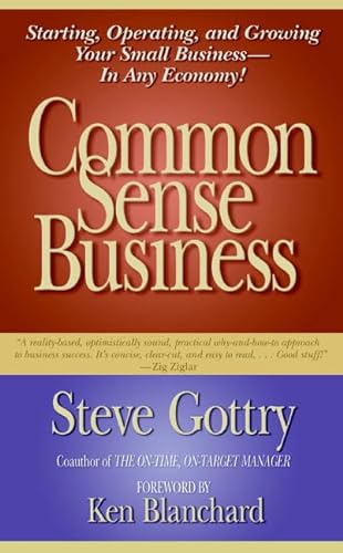 cover image Common Sense Business: Starting, Operating, and Growing Your Small Business--In Any Economy!