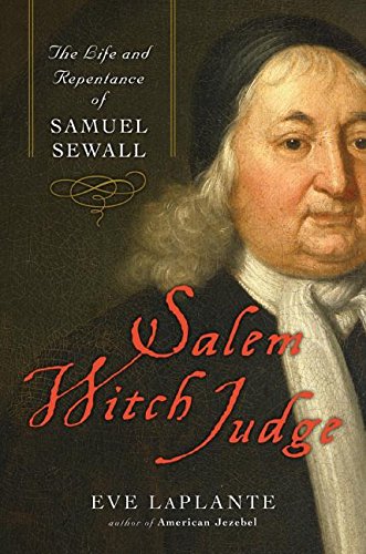 cover image Salem Witch Judge: The Life and Repentance of Samuel Sewall