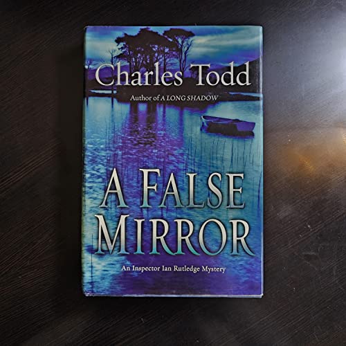 cover image A False Mirror: An Inspector Ian Rutledge Mystery