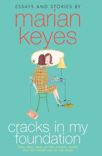 cover image Cracks in My Foundation: Bags, Trips, Make-Up Tips, Charity, Glory, and the Darker Side of the Story; Essays and Stories