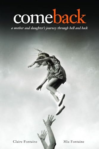 cover image Come Back: A Mother and Daughter's Journey Through Hell and Back