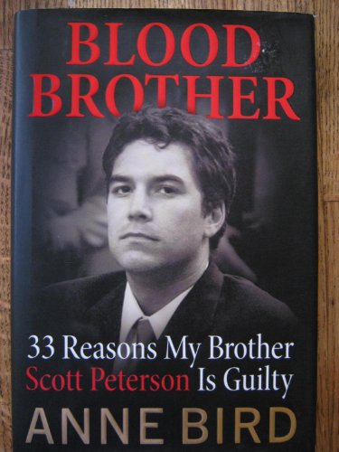 cover image Blood Brother: 33 Reasons My Brother Scott Peterson Is Guilty