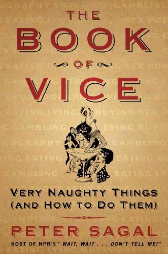 cover image The Book of Vice: Very Naughty Things (and How to Do Them)