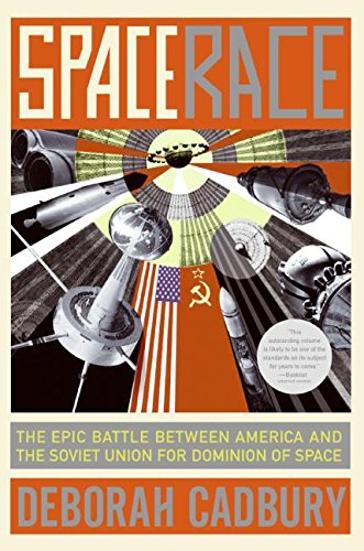 cover image Space Race: The Epic Battle Between America and the Soviet Union for Dominion of Space