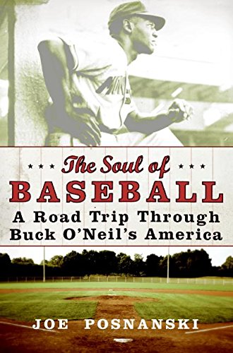 cover image The Soul of Baseball: A Road Trip Through Buck O'Neil's America