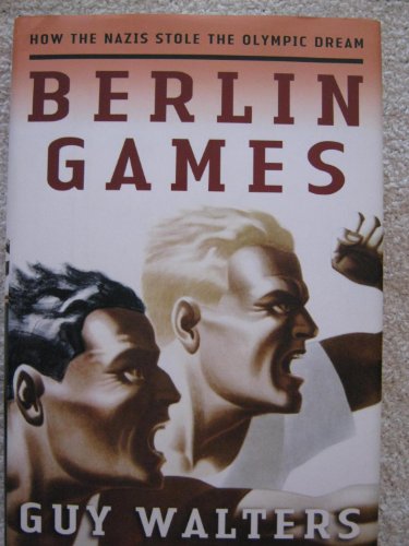 cover image Berlin Games: How the Nazis Stole the Olympic Dream