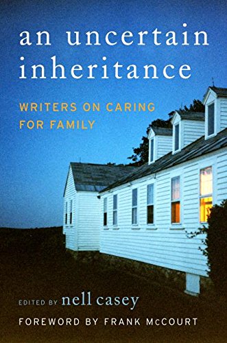 cover image An Uncertain Inheritance: Writers Caring for Family