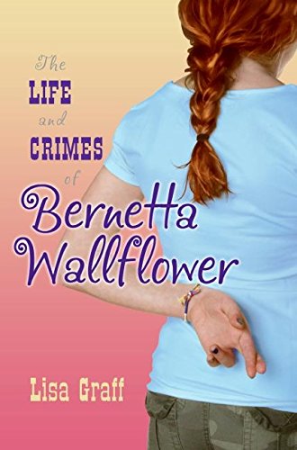 cover image The Life and Crimes of Bernetta Wallflower