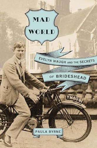 cover image Mad World: Evelyn Waugh and the Secrets of Brideshead