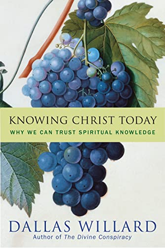 cover image Knowing Christ Today: Why We Can Trust Spiritual Knowledge