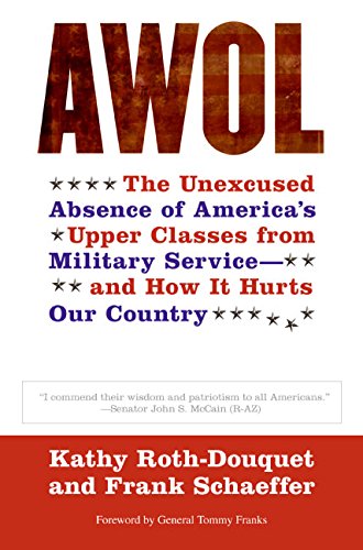 cover image AWOL: The Unexcused Absence of America's Upper Classes from Military Service—and How It Hurts Our Country