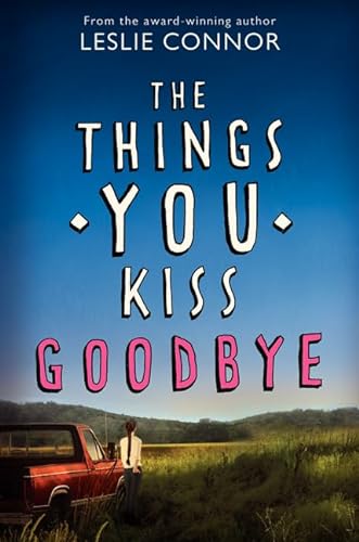 cover image The Things You Kiss Goodbye