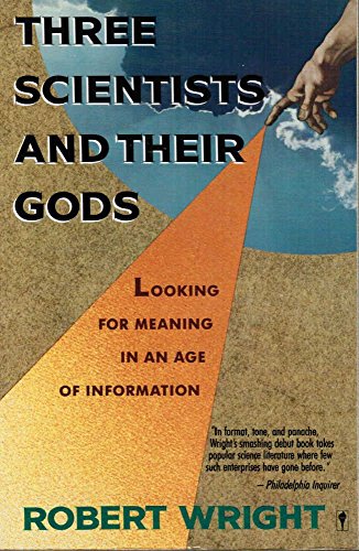 cover image Three Scientists and Their Gods: Looking for Meaning in an Age of Information