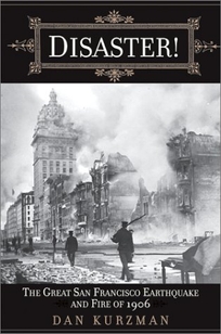 DISASTER!: The Great San Francisco Earthquake and Fire of 1906