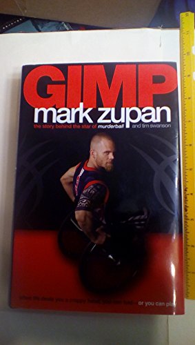 cover image Gimp: The Story Behind the Star of Murderball