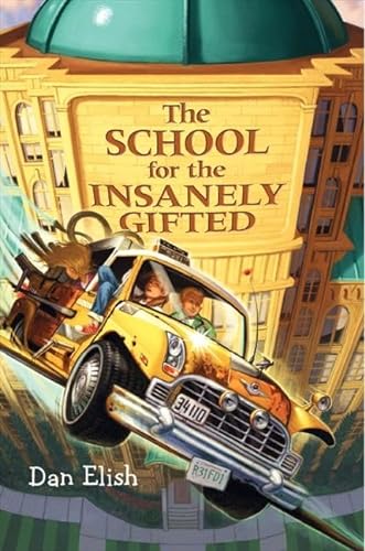 cover image The School for the Insanely Gifted