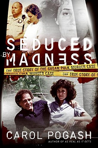 cover image Seduced by Madness: The True Story of the Susan Polk Murder Case
