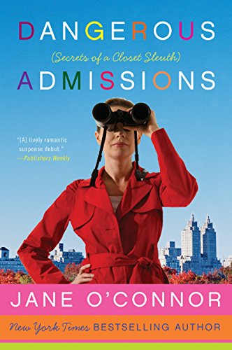 cover image Dangerous Admissions: Secrets of a Closet Sleuth