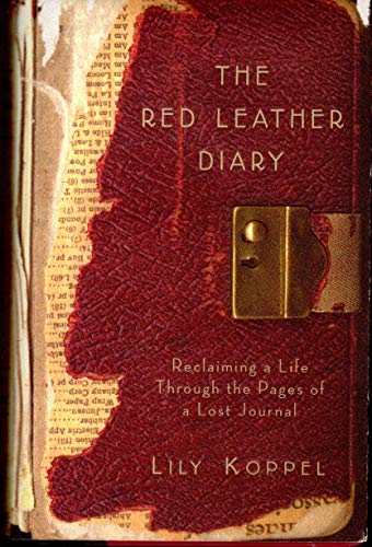 cover image The Red Leather Diary: Reclaiming a Life Through the Pages of a Lost Journal