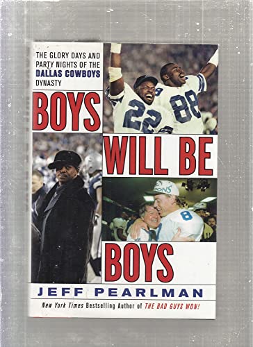 cover image Boys Will Be Boys: The Glory Days and Party Nights of the Dallas Cowboys Dynasty