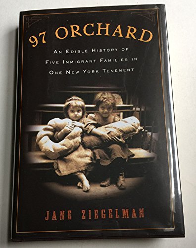 cover image 97 Orchard Street: An Edible History of Five Immigrant Families in One New York Tenement