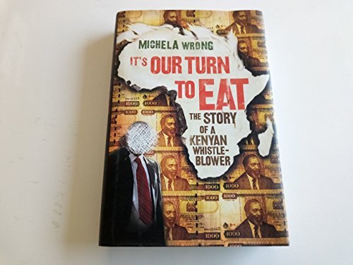 cover image It's Our Turn to Eat: The Story of a Kenyan Whistle-Blower