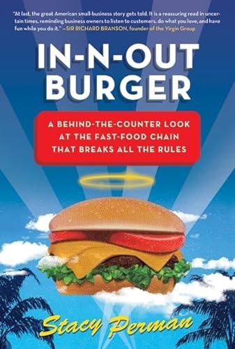 cover image In-N-Out Burger: A Behind-the-Counter Look at the Fast Food Chain That Breaks All the Rules