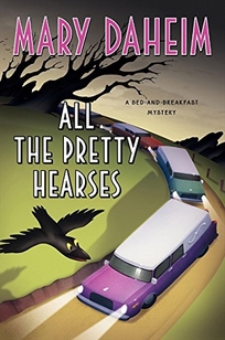 All the Pretty Hearses: A Bed-and-Breakfast Mystery