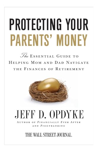 cover image Protecting Your Parents' Money: The Essential Guide to Helping Mom and Dad Navigate the Finances of Retirement