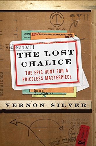 cover image The Lost Chalice: The Epic Hunt for a Priceless Masterpiece