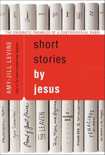 cover image Short Stories by Jesus: The Enigmatic Parables of a Controversial Rabbi