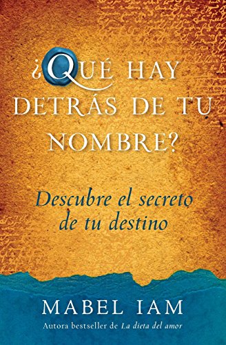 cover image Que Hay Detras de Tu Nombre?: Descubre el Secreto de Tu Destino