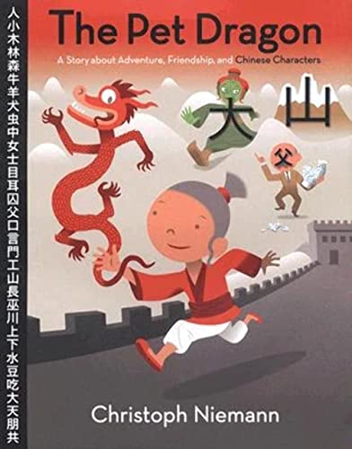 cover image The Pet Dragon: A Story About Adventure, Friendship and Chinese Characters