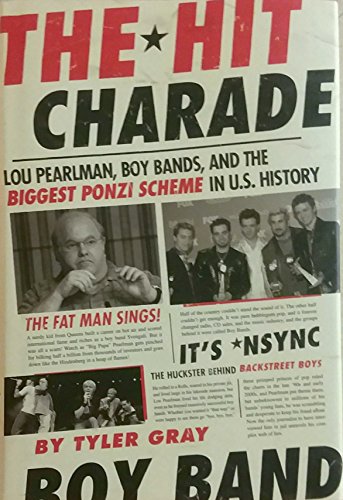 cover image The Hit Charade: Lou Pearlman, Boy Bands, and the Biggest Ponzi Scheme in U.S. History
