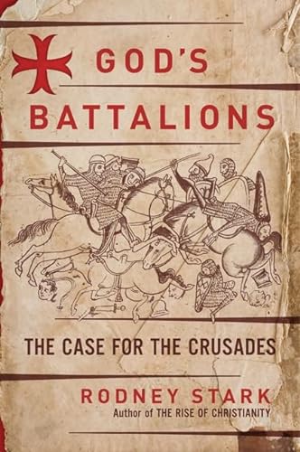 cover image God's Battalions: The Case for the Crusades