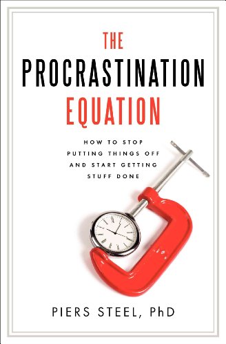 cover image The Procrastination Equation: How to Stop Putting Things Off and Start Getting Stuff Done